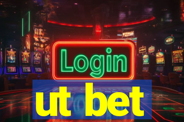 ut bet